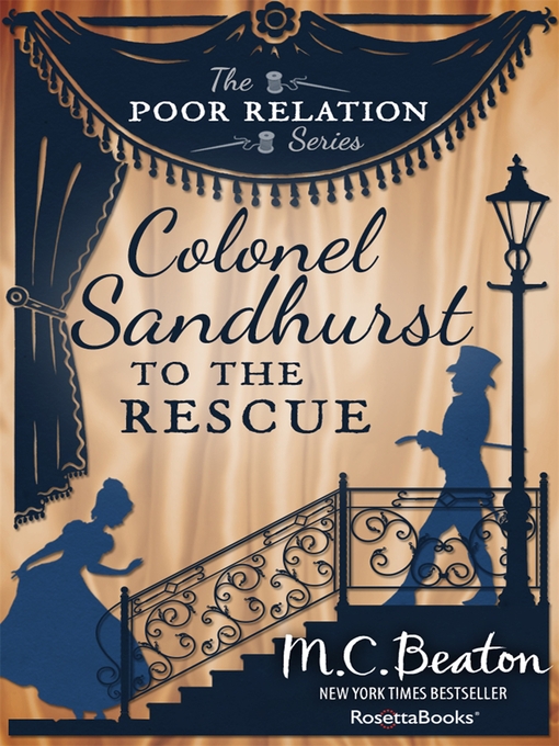 Colonel Sandhurst to the rescue : a novel of Regency England